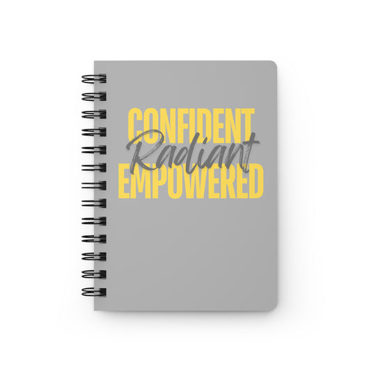 "Confident Radiant Empowered" Spiral Bound Journal