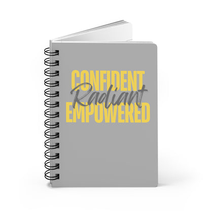 "Confident Radiant Empowered" Spiral Bound Journal